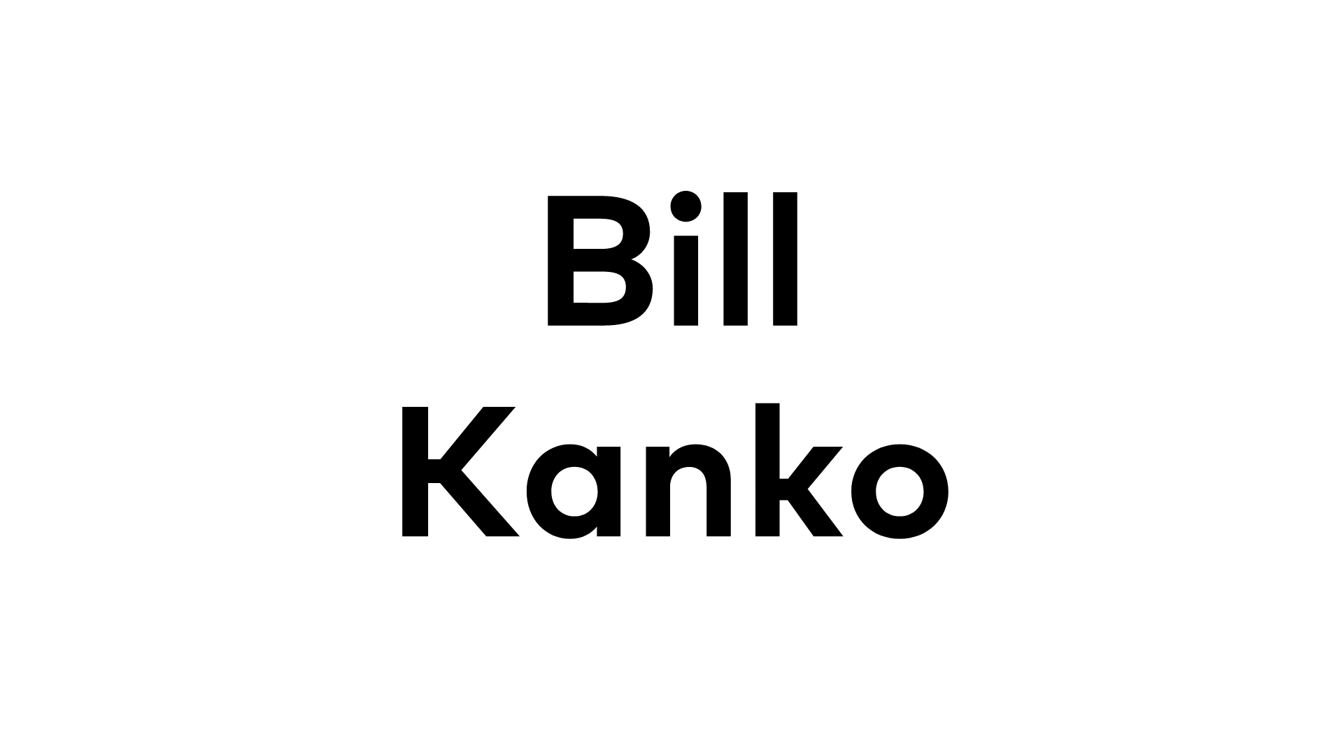 Bill Kanko Bill Kanko
