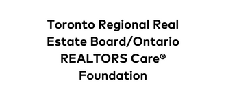 REALTORS Toronto Regional Real Estate Board/Ontario REALTORS Care® Foundation